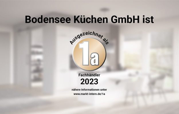 Bodensee Küchen Auszeichnung 1a